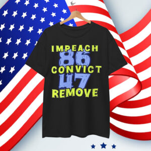 Impeach Convict Remove 8647 Anti Shirt