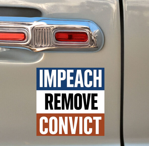 Impeach Convict Remove Car Magnet