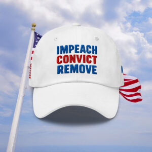 Impeach Convict Remove Dad Hat