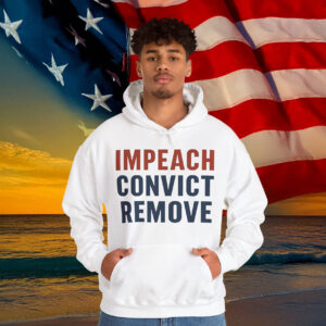 Impeach Convict Remove Hoodie