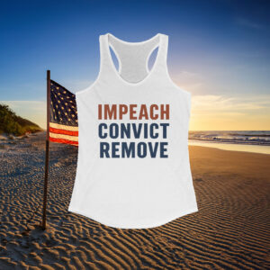 Impeach Convict Remove Racerback Tank