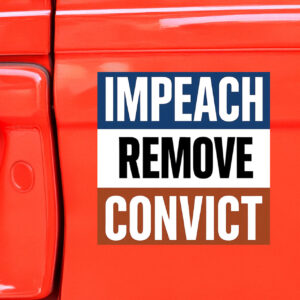 Impeach Convict Remove Stickers