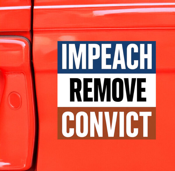 Impeach Convict Remove Stickers