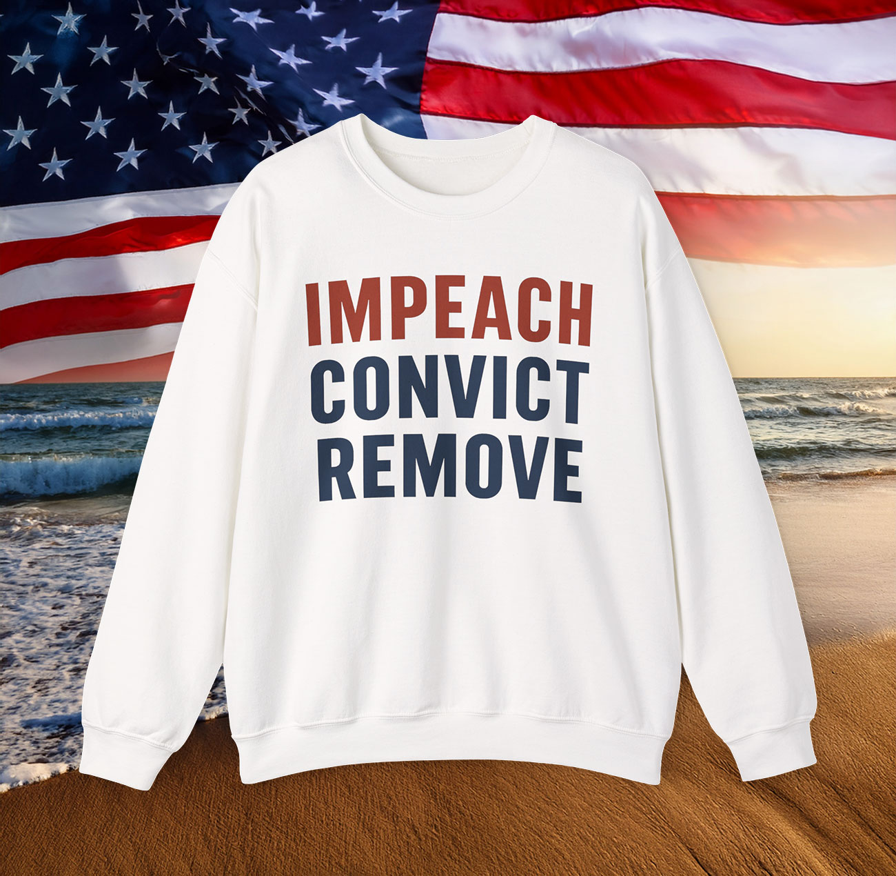 Impeach Convict Remove Sweatshirt