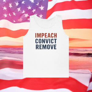 Impeach Convict Remove Tank Top