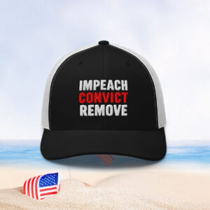 Impeach Convict Remove Trucker Hat