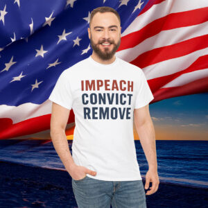 Impeach Convict Remove Shirt
