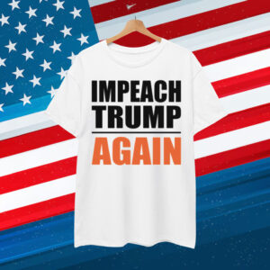 Impeach Trump Shirt
