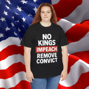 No Kings Impeach Remove Convict Shirt