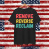 Remove Reverse Reclaim Shirt