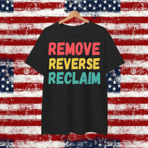 Remove Reverse Reclaim Shirt