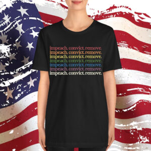 Impeach Remove Convict Rainbow Shirt