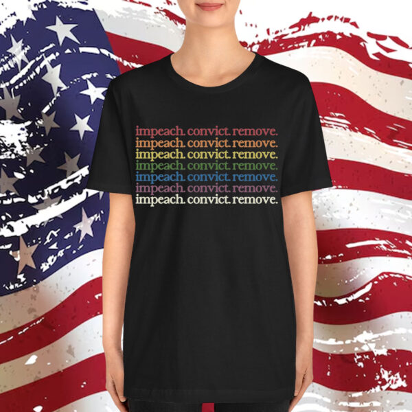 Impeach Remove Convict Rainbow Shirt