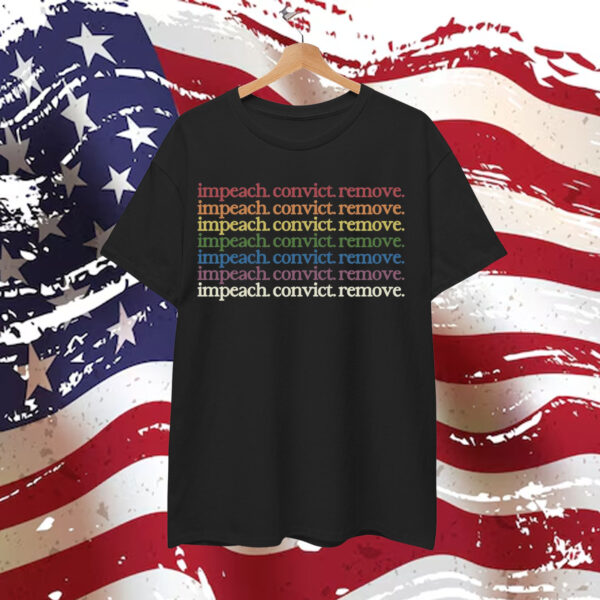 Impeach Remove Convict Rainbow Shirt